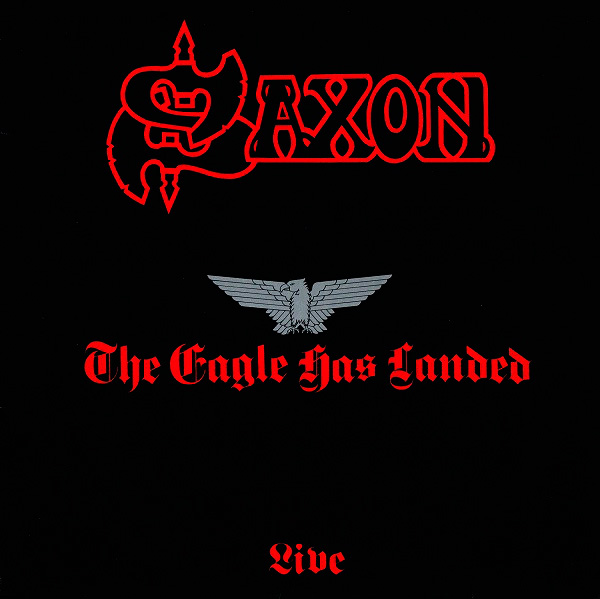 SAXON - The Eagle Has Landed