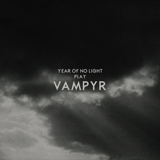 year_of_no_light_vampyr