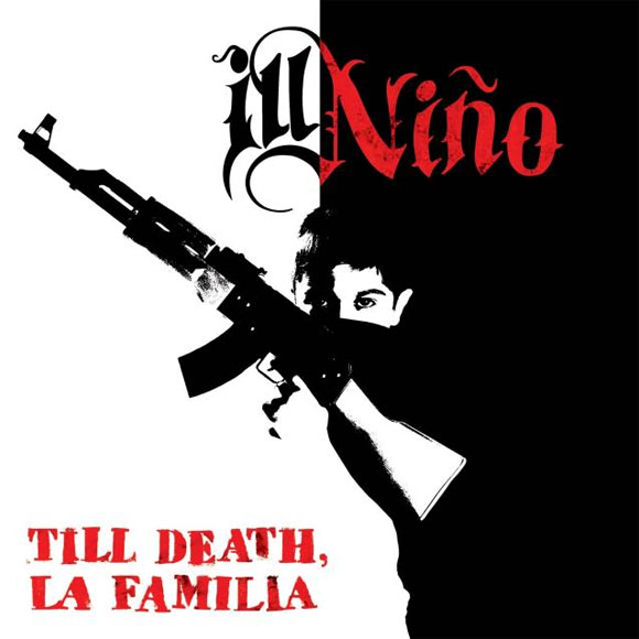 ill_nino_till_death_la_familia