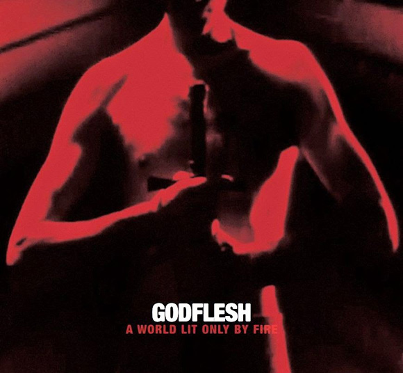 godflesh_a_world_lit_only_by_fire