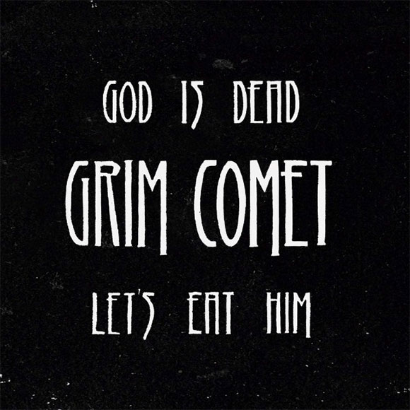 grim-comet-god-is-dead-lets-eat-him