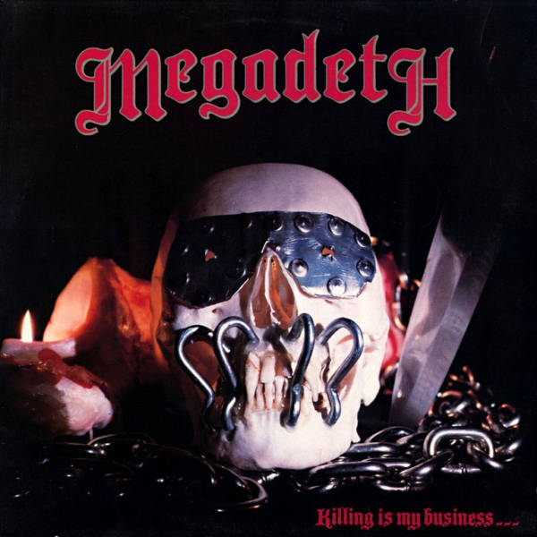 Megadeth - Killing Is My Bussiness... And Bussiness is Good