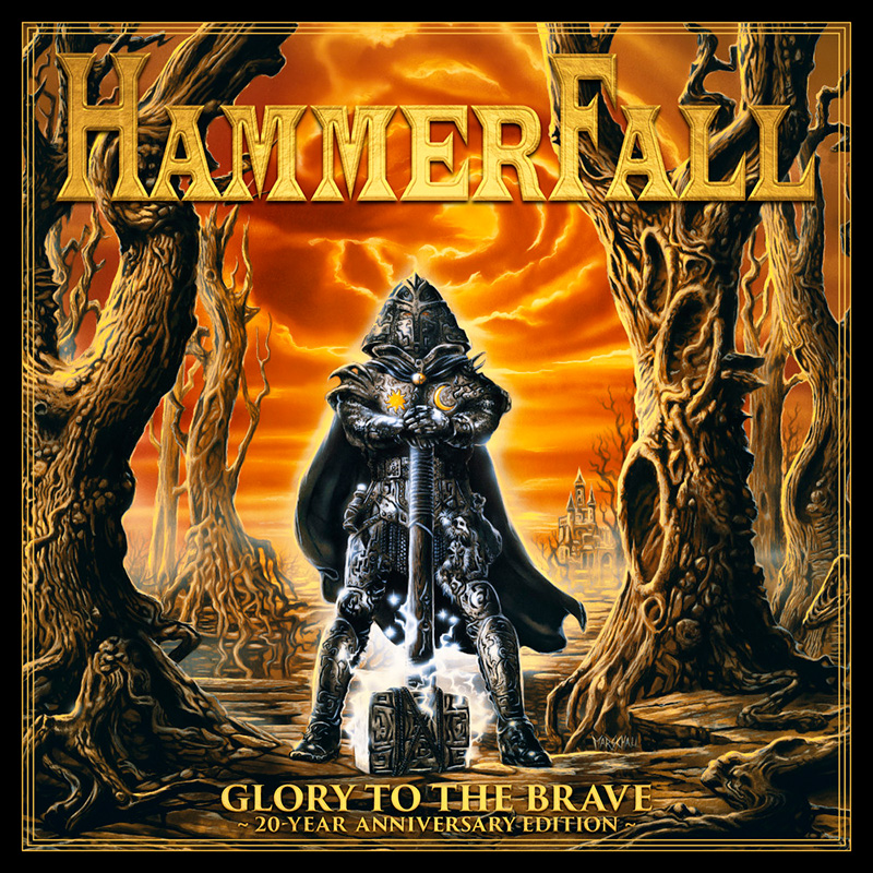 HAMMERFALL Glory To The Brave 20 Year Anniversary Edition