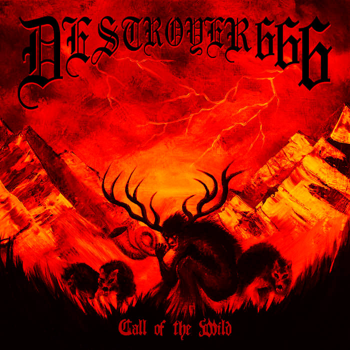 DESTROYER 666 - Call Of The Wild