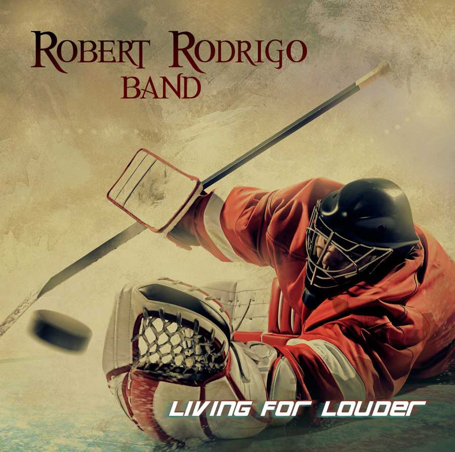 Robert Rodrigo Band Living For Louder