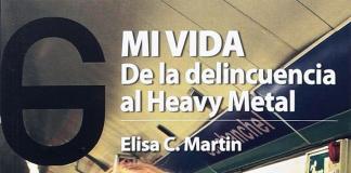 Portada del libro Mi Vida De La Delincuencia Al Heavy Metal de Elisa C. Martín