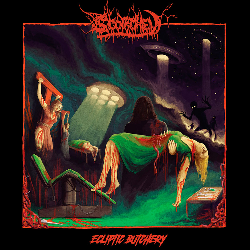 SCORCHED - Ecliptic Butchery