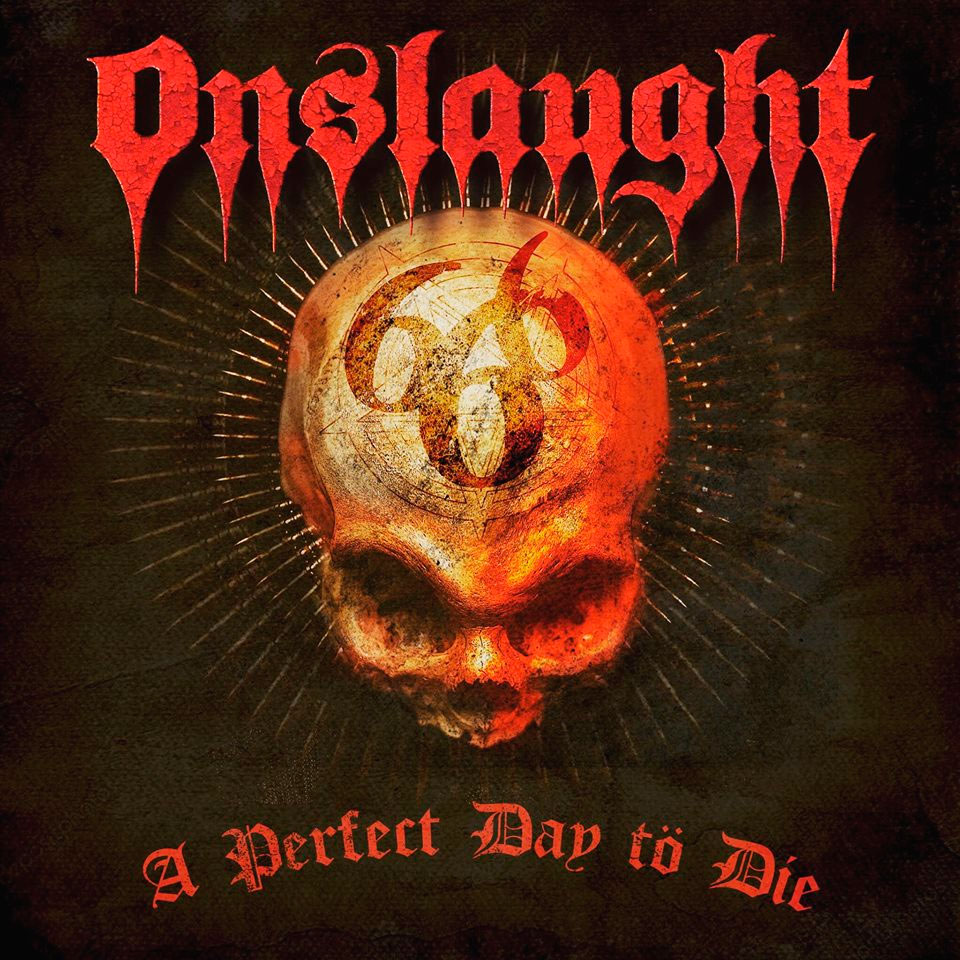 ONSLAUGHT - A Perfect Day To Die