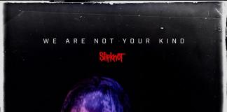 Slipknot We Are Not Your Kind