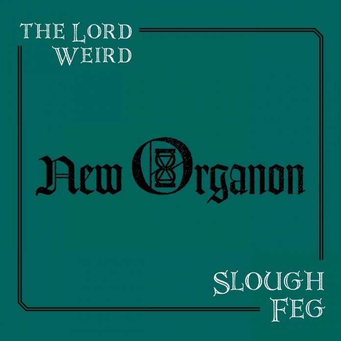 the-lord-weird-slough-feg-new-organon