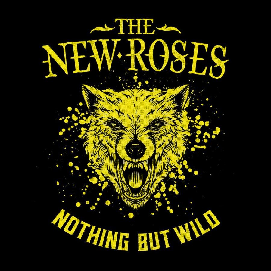 The New Roses Nothing But Wild