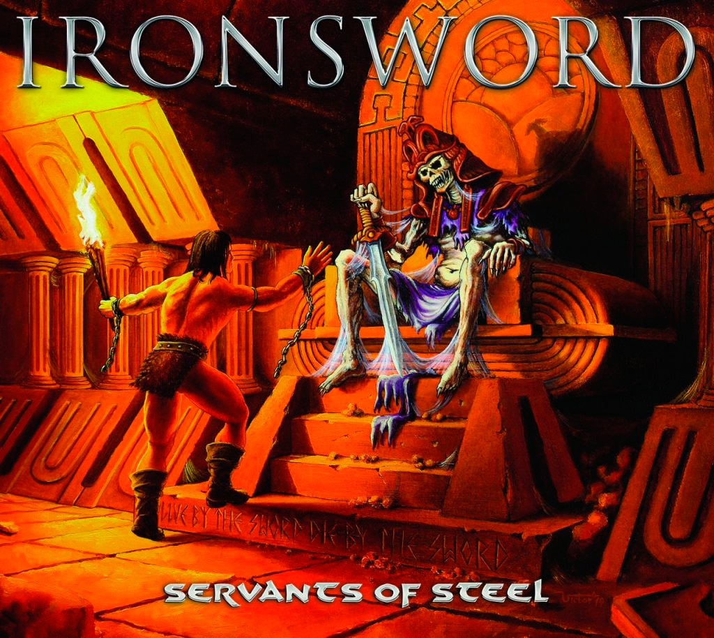 IRONSWORD - Servants Of Steel