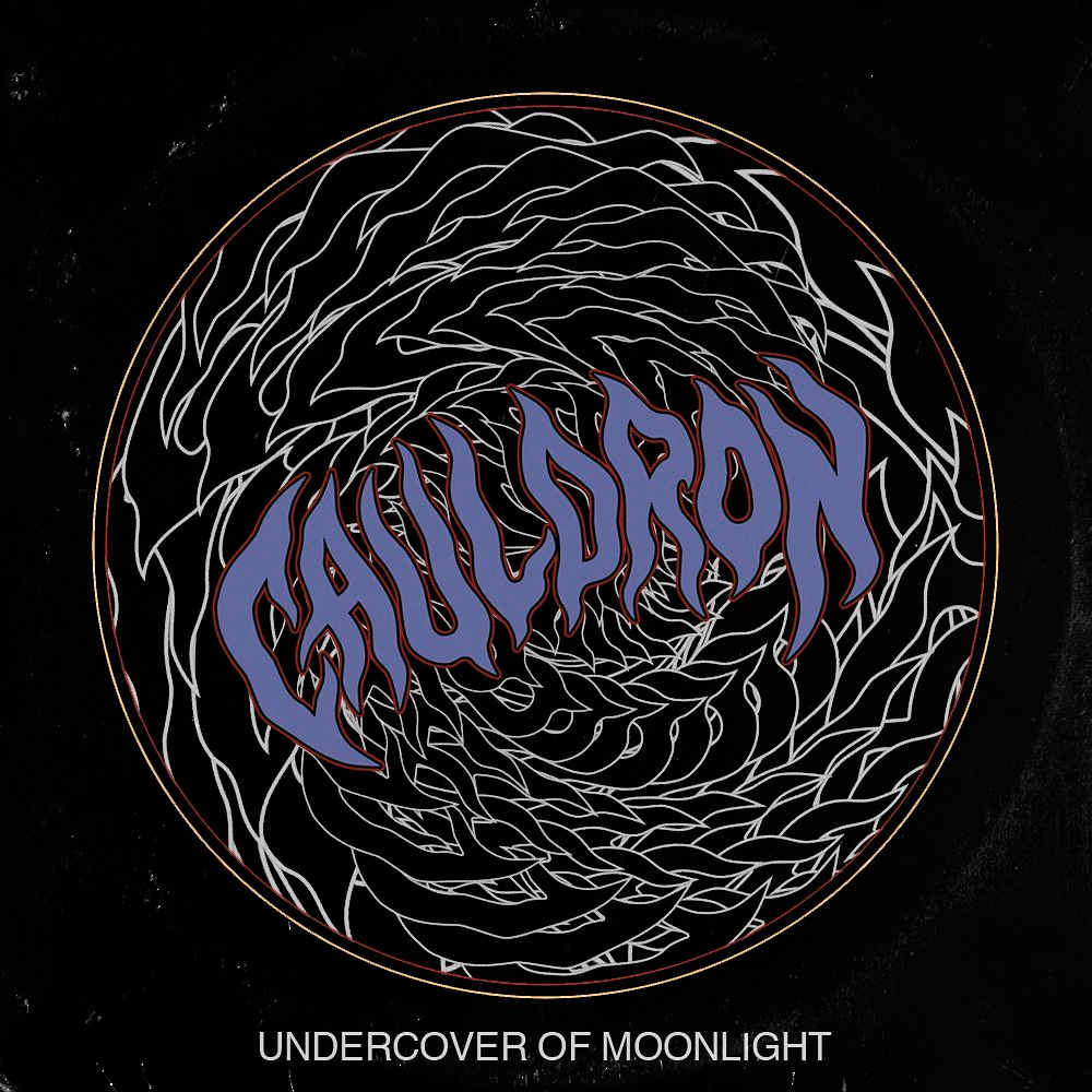 CAULDRON - Undercover Of Moonlight