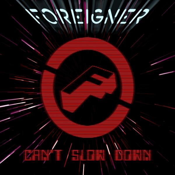FOREIGNER - Cant Slow Down