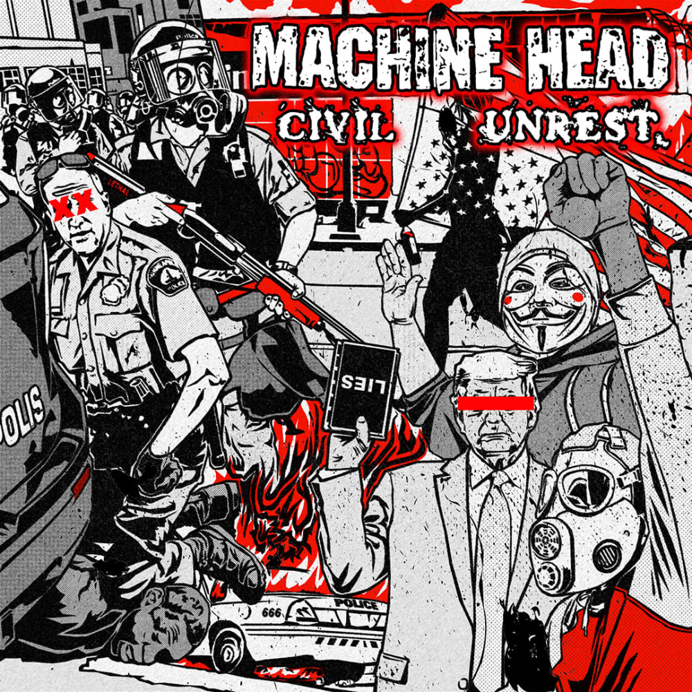 MACHINE HEAD - Civil Unrest