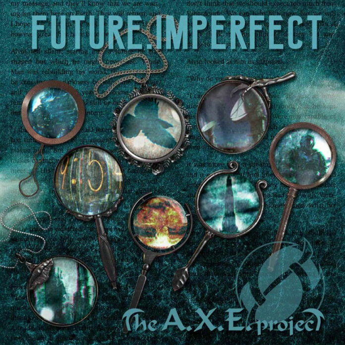 The A.x.e Project Future.Imperfect