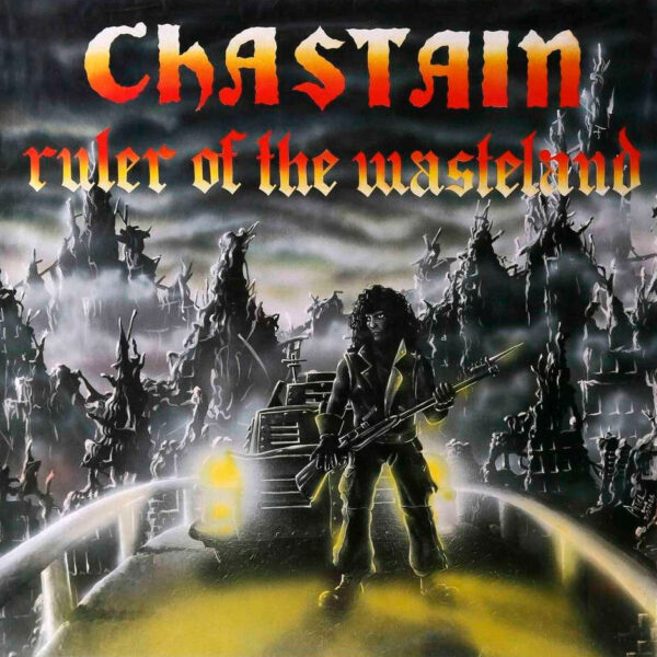 CHASTAIN Ruler Of The Wasteland