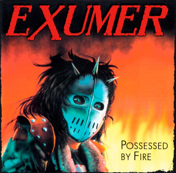 EXUMER Possessed By Fire