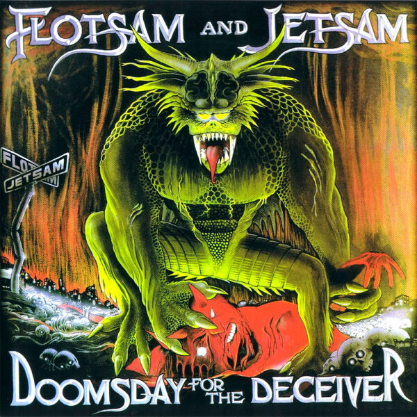 FLOTSAM & JETSAM Doomsday For The Deceiver