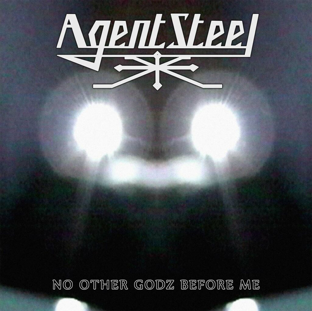 Agent Steel No Other Godz Before Me