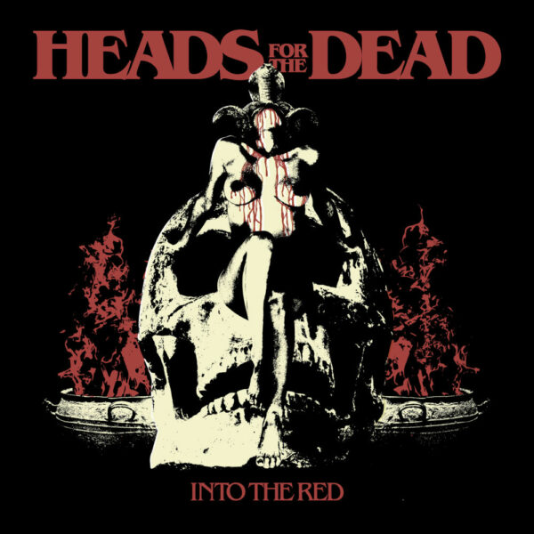 HEADS FOR THE DEAD - Into The Red