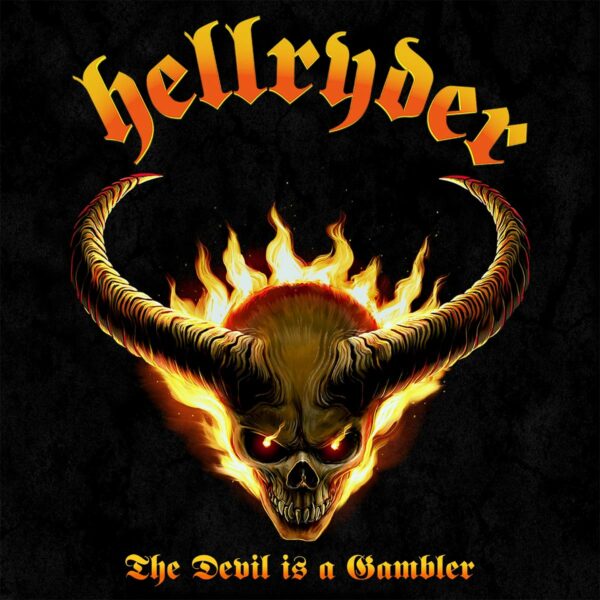 Hellryder The Devil Is A Gambler