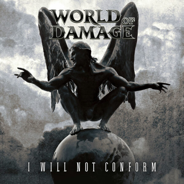 WORLD OF DAMAGE - I Will Not Conform