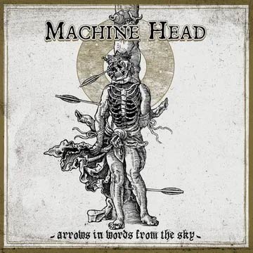 Machine Head Arrows In Words From The Sky