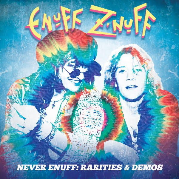 ENUFF ZNUFF - Never Enuff Rarities And Demos