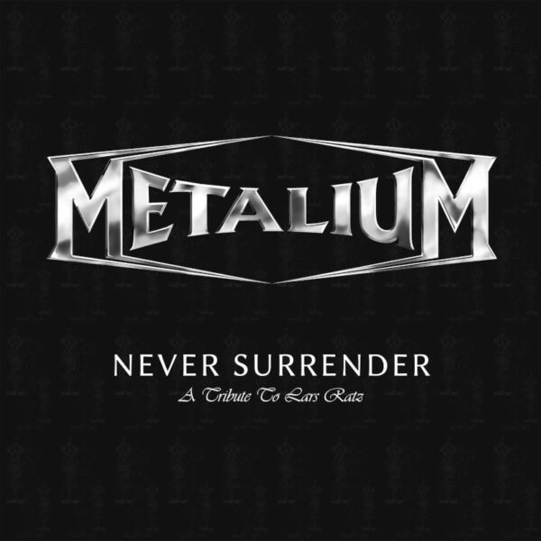 METALIUM - Never Surrender single