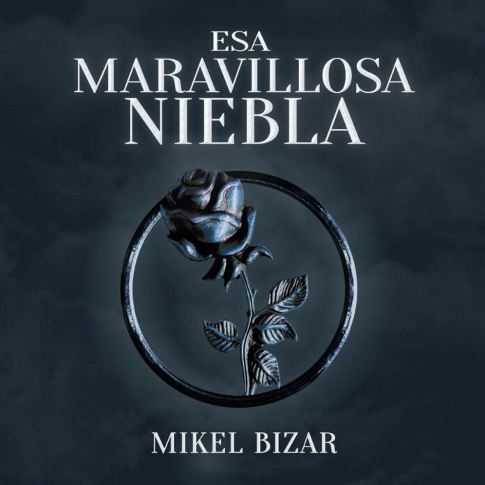 MIKEL BIZAR - Esa Maravillosa Niebla