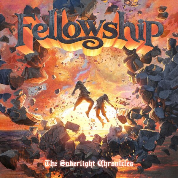 FELLOWSHIP - "The Saberlight Chronicles"