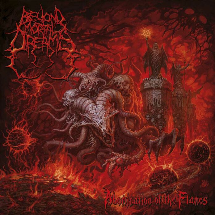BEYOND MORTAL DREAMS - Abomination Of The Flames