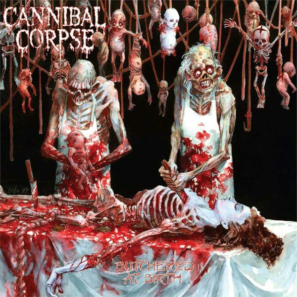 Portada de Butchered At Birth de Cannibal Corpse