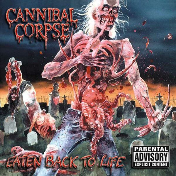 Eaten Back To Life, disco de Cannibal Corpse