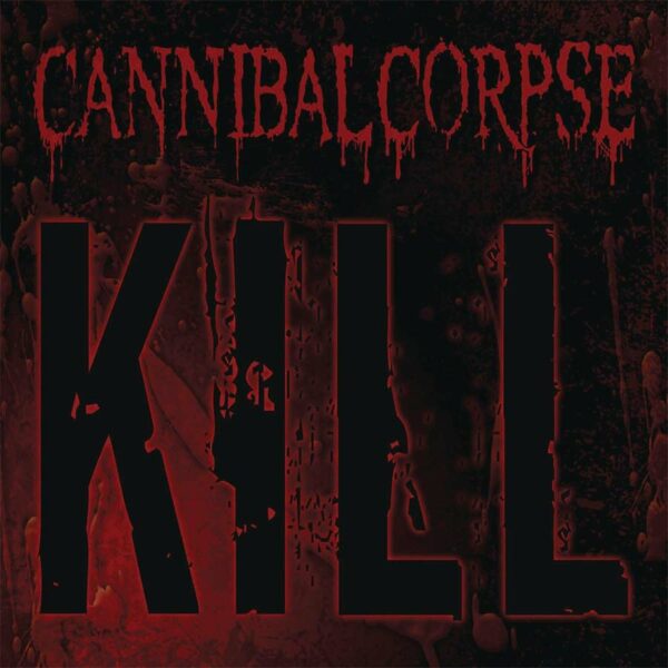 Kill, disco de Cannibal Corpse