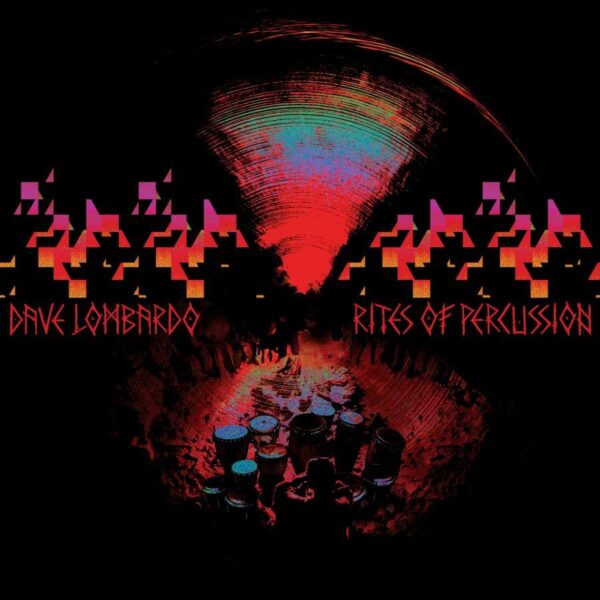 Rites Of Percussion, disco de Dave Lombardo