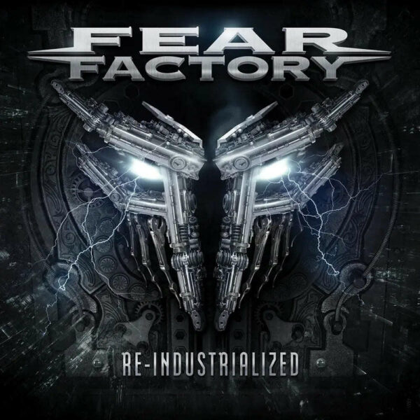 Re-Industrialized de Fear Factory