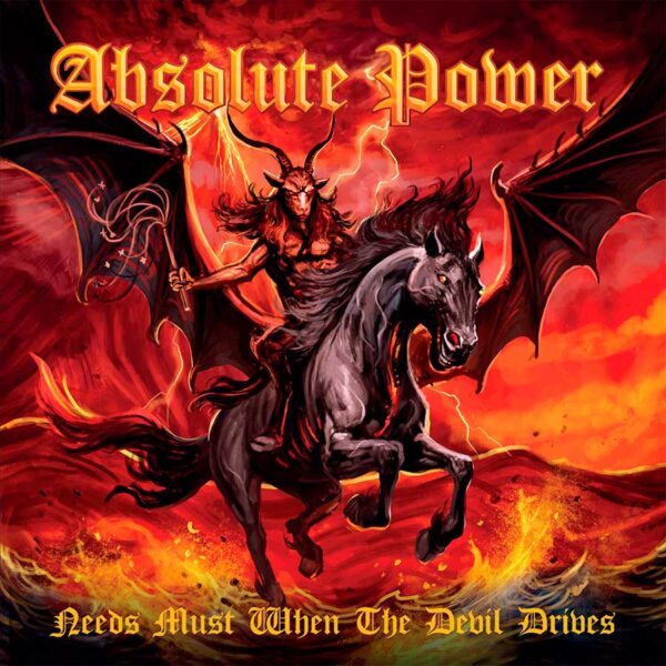 Needs Must When The Devil Drives, disco de Absolute Power