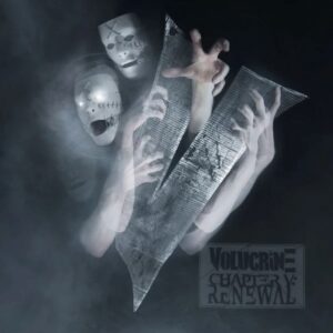 VOLUCRINE - Chapter V: Renewal